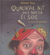 QUALSEVOL NIT POT SORTIR EL SOL -LLIBRE + CD-