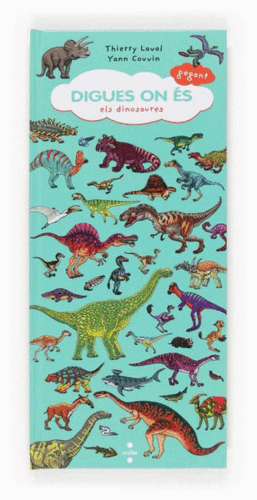DIGUES ON ÉS GEGANT: ELS DINOSAURES