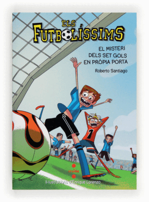 ELS FUTBOLÍSSIMS 2: EL MISTERI DELS SET GOLS EN PRÒPIA PORTA