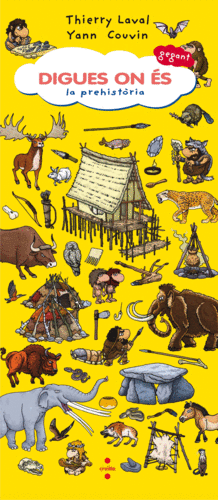 DIGUES ON ÉS GEGANT: LA PREHISTÒRIA
