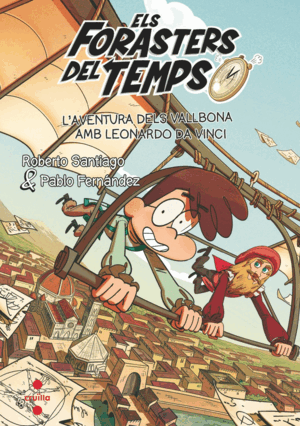 ELS FORASTERS DEL TEMPS 17 L'AVENTURA DELS VALLBONA AMB LEONARDO DA VINCI