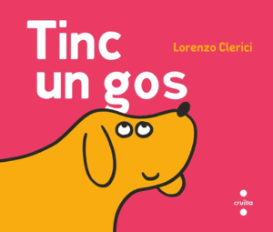 TINC UN GOS