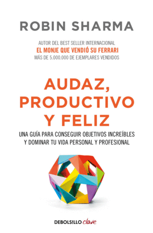 AUDAZ, PRODUCTIVO Y FELIZ