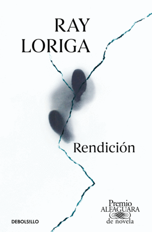 RENDICIÓN (PREMIO ALFAGUARA DE NOVELA 2017)