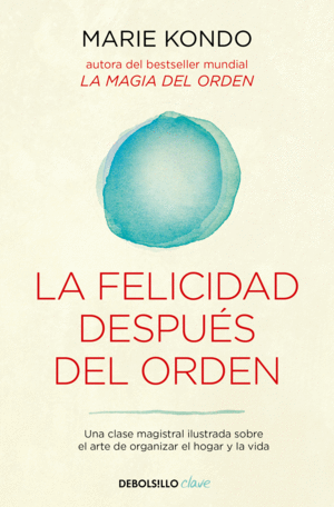 LA FELICIDAD DESPUÉS DEL ORDEN