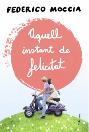 AQUELL INSTANT DE FELICITAT