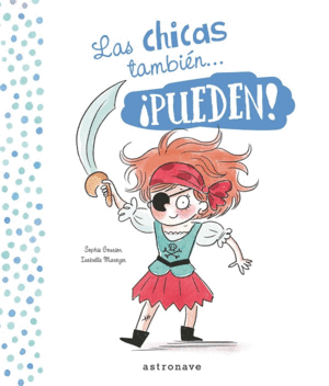 LAS CHICAS Y LOS CHICOS TAMBIÉN... ­PUEDEN!
