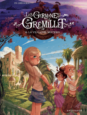 LES GERMANES GRÉMILLET 6. LA VIL·LA DELS DESITJOS