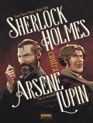 SHERLOCK HOLMES CONTRA ARSENE LUPIN: TRAS LA ETERNIDAD