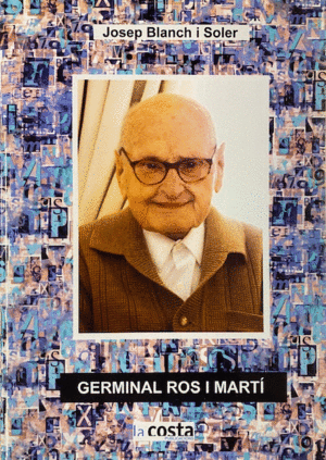 PERSONATGES DE LLORET DE MAR. GERMINAL ROS I MARTÍ