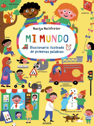 MI MUNDO - DICCIONARIO ILUSTRADO DE PRIMERAS PALAB