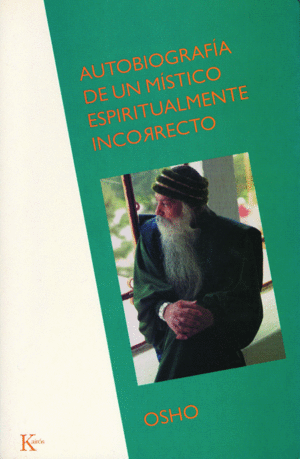 AUTOBIOGRAFÍA DE UN MÍSTICO ESPIRITUALMENTE INCORRECTO