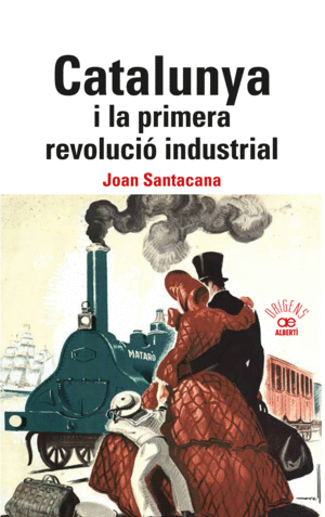 CALALUNYA I LA PRIMERA REVOLUCIÓ INDUSTRIAL.