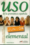 USO DE LA GRAMÁTICA ESPAÑOLA JUNIOR ELEMENTAL