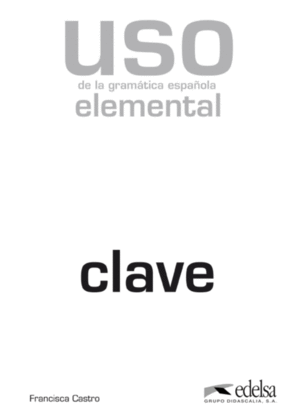 USO DE LA GRAMÁTICA ELEMENTAL - LIBRO DE CLAVES