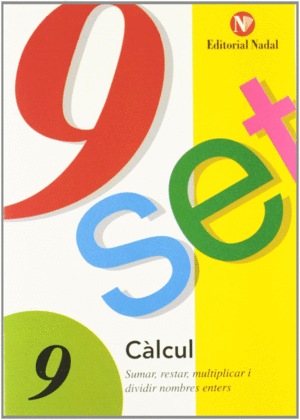NOU-SET 9 SUMAR, RESTAR, MULTIPLICAR I DIVIDIR NOMBRES ENTERS.