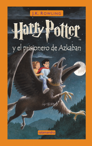 HARRY POTTER Y EL PRISIONERO DE AZKABAN (HARRY POTTER 3)