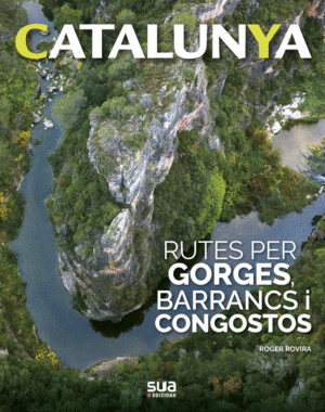 RUTES PER GORGES BARRANCS I CONGOSTOS