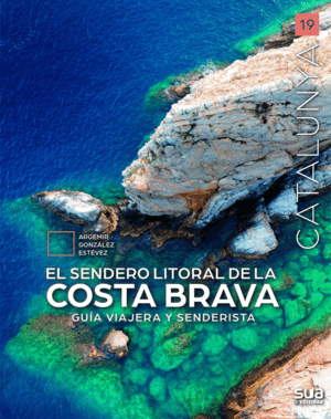 EL SENDERO LITORAL DE LA COSTA BRAVA