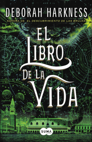 EL LIBRO DE LA VIDA (EL DESCUBRIMIENTO DE LAS BRUJAS 3)