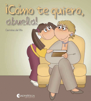 CÓMO TE QUIERO, ABUELA!