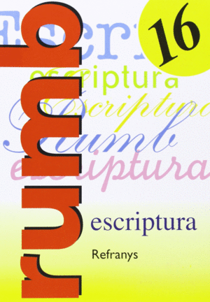 ESCRIPTURA RUMB 2000. T.16. REFRANYS