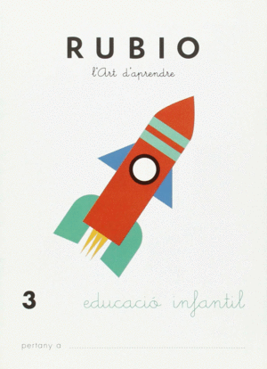 RUBIO, L'ART D'APRENDRE, EDUCACIÓ INFANTIL. QUADERN 3