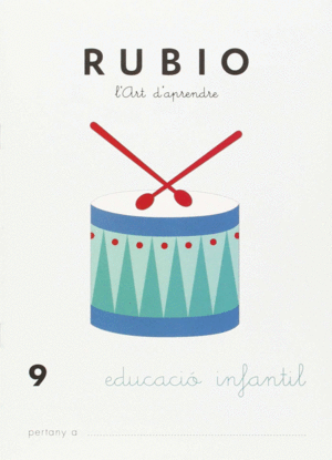 RUBIO, L'ART D'APRENDRE, EDUCACIÓ INFANTIL. QUADERN 9