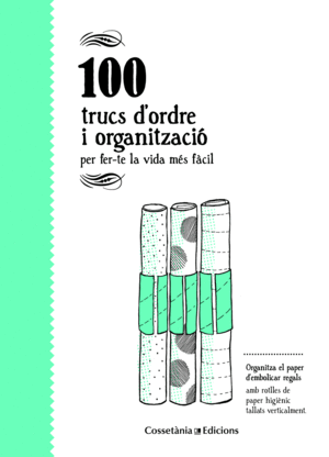 100 TRUCS D'ORDRE I ORGANITZACIÓ