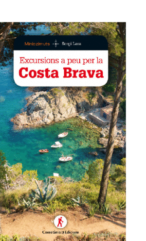 EXCURSIONS A PEU PER LA COSTA BRAVA