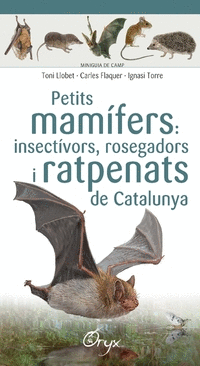 PETITS MAMÍFERS: INSECTÍVORS, ROSEGADORS I RATPENA