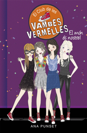 EL MÓN ÉS NOSTRE! (EL CLUB DE LES VAMBES VERMELLES 6)