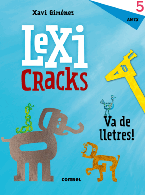 LEXICRACKS. EXERCICIS D'ESCRIPTURA I LLENGUATGE 5 ANYS