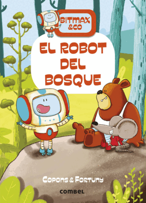 BITMAX & CO 1 EL ROBOT DEL BOSQUE