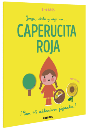 JUEGA, PINTA Y PEGA CON... CAPERUCITA ROJA - 100%