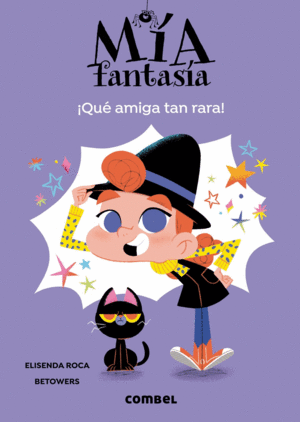 MÍA FANTASÍA 1 ¡QUÉ AMIGA TAN RARA!