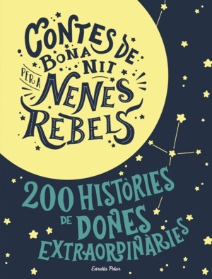 CONTES DE BONA NIT PER A NENES REBELS