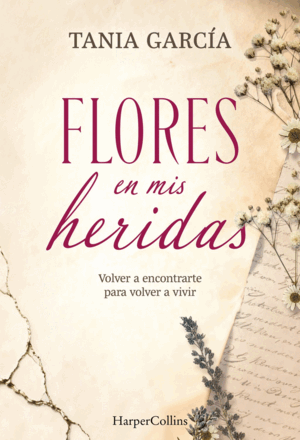 FLORES EN MIS HERIDAS