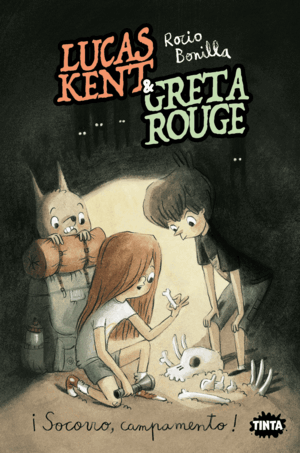 LUCAS KENT & GRETA ROUGE 3. ¡SOCORRO, CAMPAMENTO!