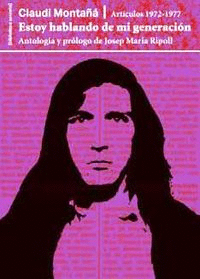 ESTOY HABLANDO DE MI GENERACION. ARTICULOS 1972-1977