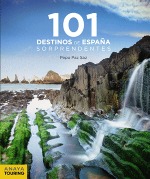 101 DESTINOS DE ESPAÑA SORPRENDENTES