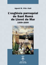 L'ESGLÉSIA PARROQUIAL DE SANT ROMÀ DE LLORET DE MAR