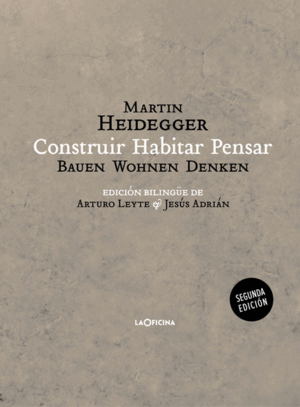 CONSTRUIR  HABITAR  PENSAR (BAUEN WOHNEN DENKEN)