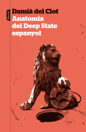 ANATOMIA DEL DEEP STATE ESPANYOL