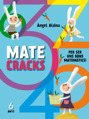 MATECRACKS PER SER UNS BONS MATEMÀTICS 6 ANYS