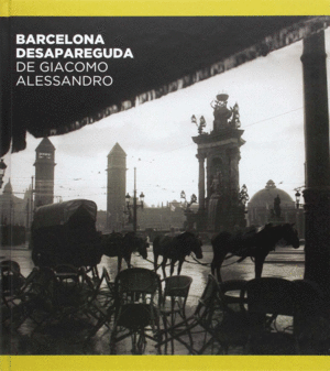 BARCELONA DESAPAREGUDA - GIACOMO ALESSANDRO