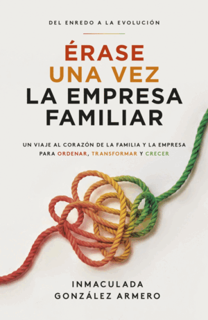 ÉRASE UNA VEZ LA EMPRESA FAMILIAR