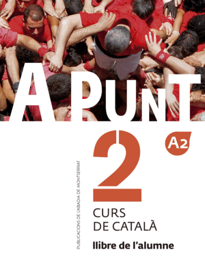 A PUNT. CURS DE CATALÀ. LLIBRE DE L'ALUMNE, 2