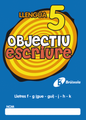 OBJECTIU ESCRIURE 5 LLETRES F - G (GUE - GUI) - J - H - K