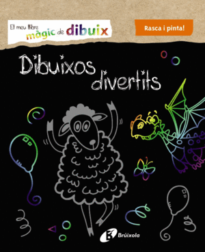 EL MEU LLIBRE MÀGIC DE DIBUIX. DIBUIXOS DIVERTITS